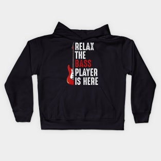 Relax The Bass Player Is Here Guitarist Instrument Strings Kids Hoodie